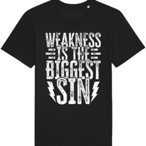Weakness is the biggest sin